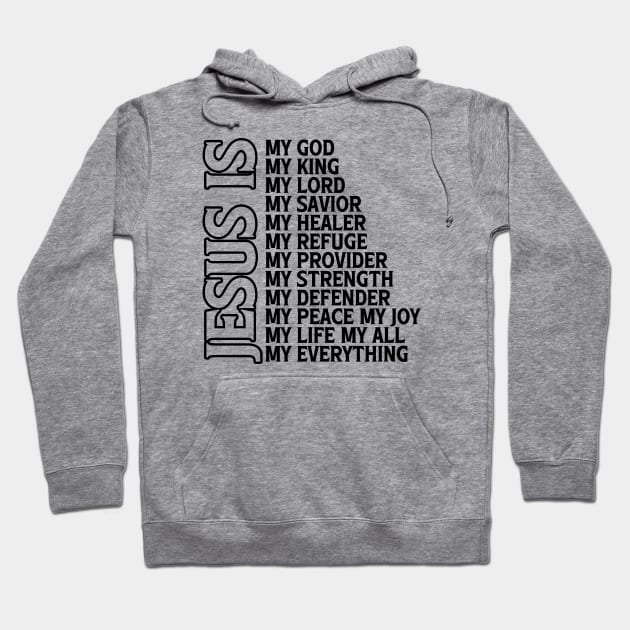 Jesus Is My Everything Hoodie by Kenzellshop